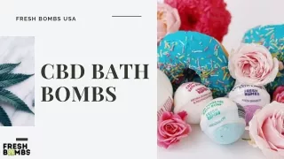 Benefits of CBD Bath Bombs- Fresh Bombs