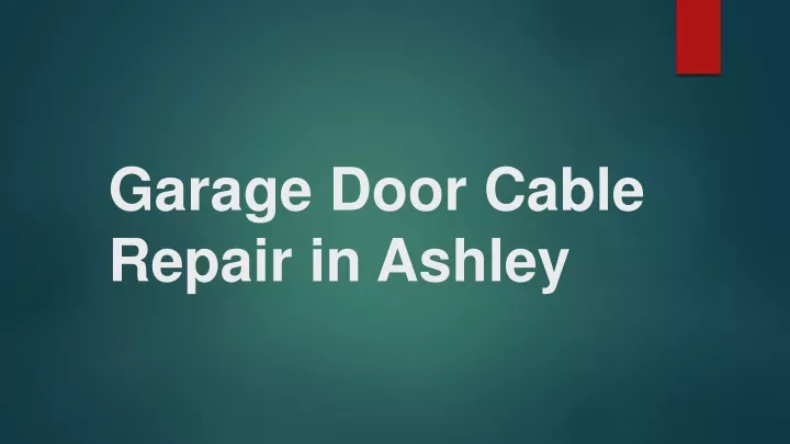 garage door cable repair in ashley