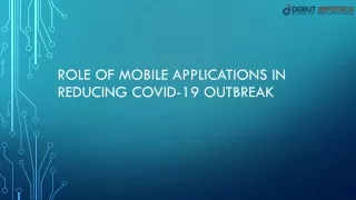 Reduce COVID-19 outbreak leveraging mobile apps