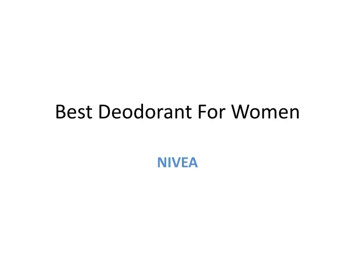 best d eodorant for women