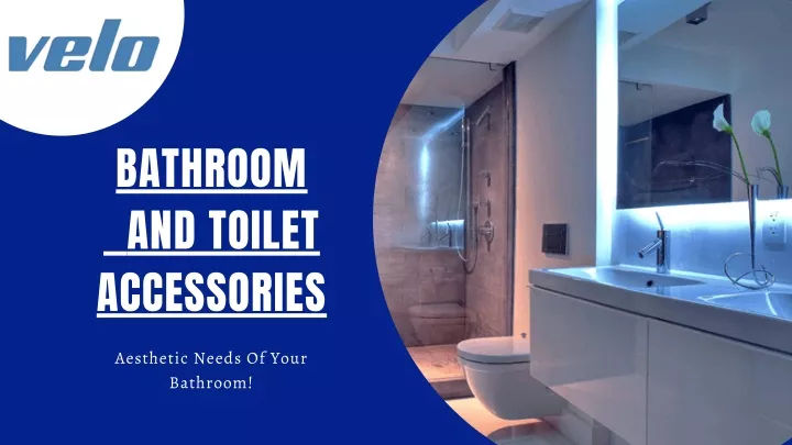 bathroom and toilet accessories