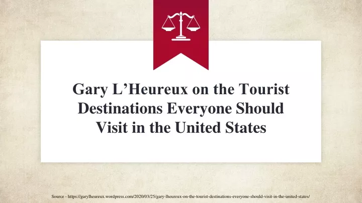 gary l heureux on the tourist destinations everyone should visit in the united states