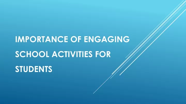 importance of engaging school activities for students