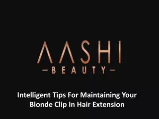Intelligent Tips For Maintaining Your Blonde Clip In Hair Extension