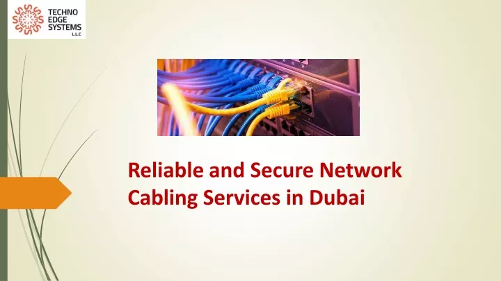 reliable and secure network cabling services in dubai