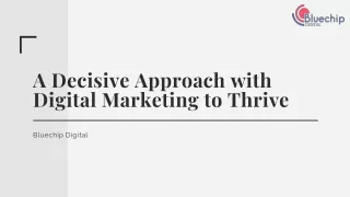 A Decisive Approach with Digital Marketing to Thrive