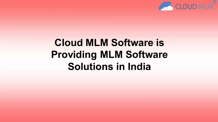 cloud mlm software is providing mlm software