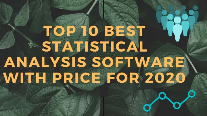 top 10 best statistical analysis software with