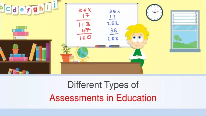 different types of assessments in education