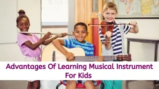 Advantages Of Learning Musical Instrument For Kids