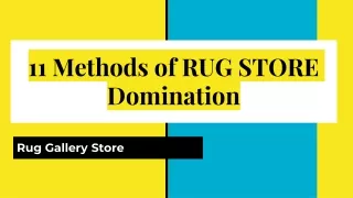 11 Methods of RUG STORE Domination