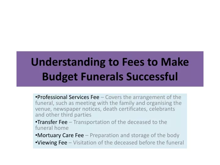 understanding to fees to make budget funerals successful