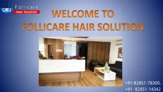 Best Hair Transplant Clinic in Chandigarh- Follicare Hair Solution