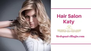 Visit Best Salon Spa in Katy and Reinforce Your Look