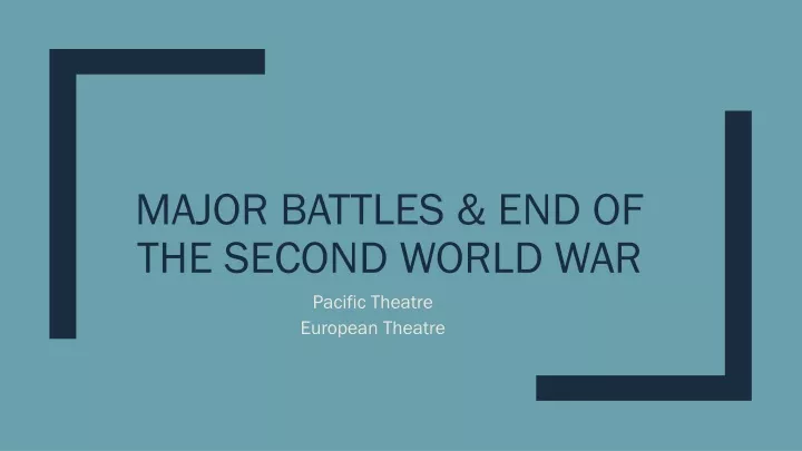 major battles end of the second world war