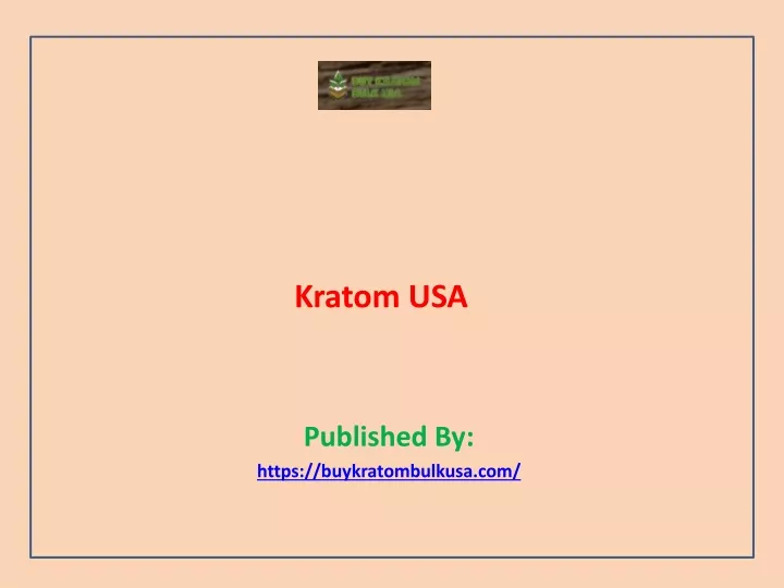 kratom usa published by https buykratombulkusa com