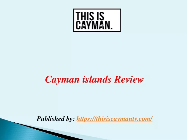 cayman islands review published by https