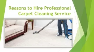 Reasons to Hire Professional Carpet Cleaning Service