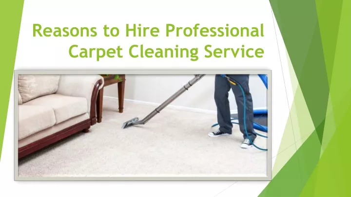 reasons to hire professional carpet cleaning