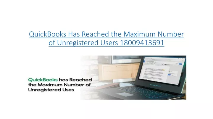 quickbooks has reached the maximum number of unregistered users 18009413691