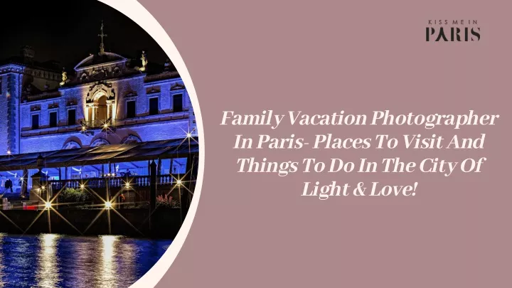 family vacation photographer in paris places