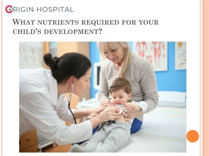 what nutrients required for your child s development