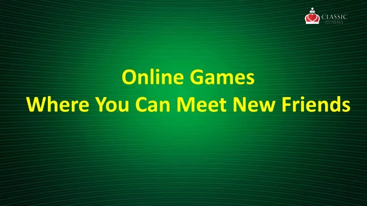 online games where you can meet new friends