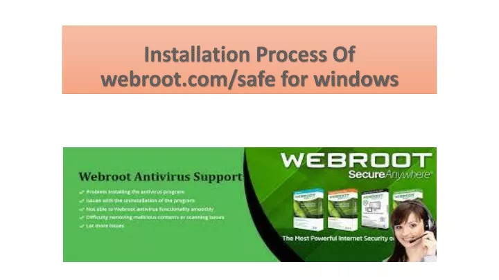 installation process of webroot com safe for windows