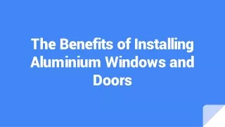 Benefits of Installing Aluminium Windows and Doors
