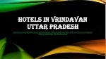 Hotels in Vrindavan Uttar Pradesh - slide 1