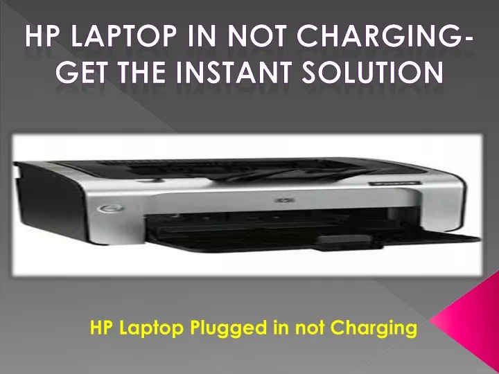 hp laptop in not charging get the instant solution