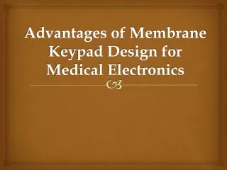 Advantages of Membrane Keypad Design for Medical Electronics