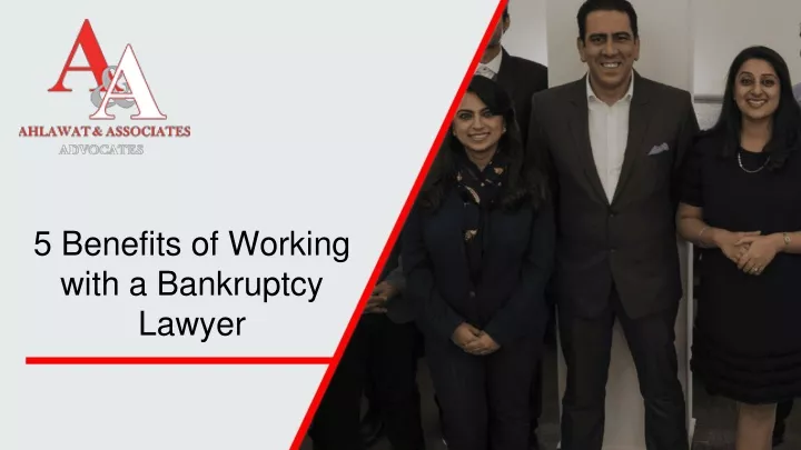 5 benefits of working with a bankruptcy lawyer