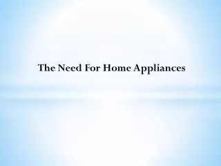 The Need for Home Appliances