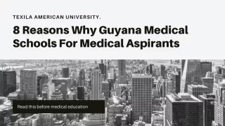 8 Reasons Why Guyana Medical Schools Are the First Choice for MBBS Aspirants