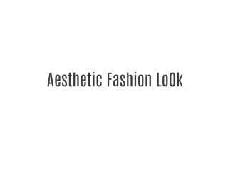 Aesthetic Fashion Look