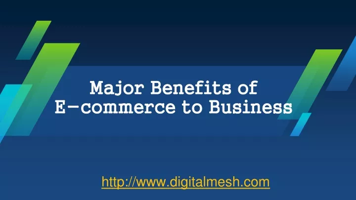 major benefits of e commerce to business