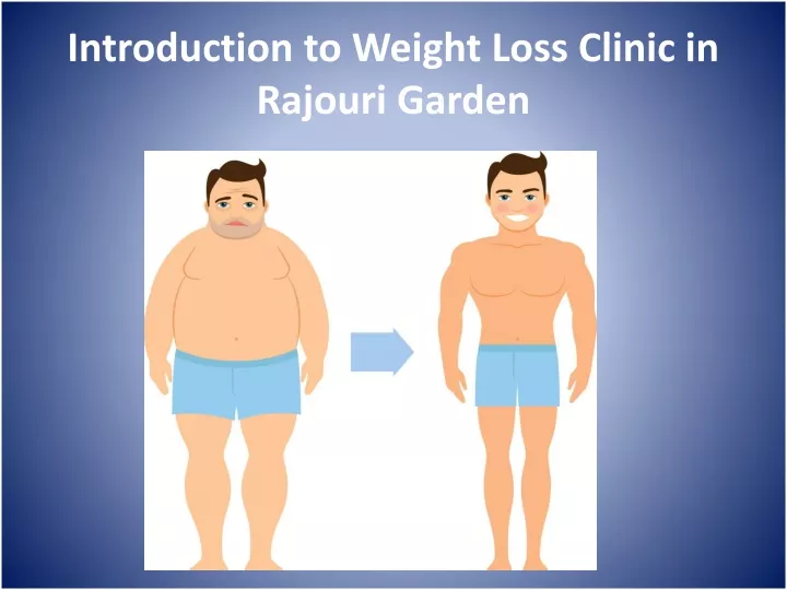 introduction to weight loss clinic in rajouri garden