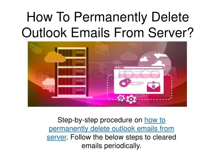 how to permanently delete outlook emails from server