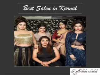 Best Salon in Karnal | Makeover Artist | Reflection Salon