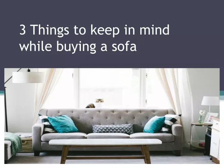 3 things to keep in mind while buying a sofa
