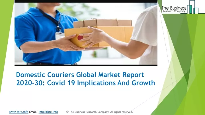 domestic couriers global market report 2020 30 covid 19 implications and growth