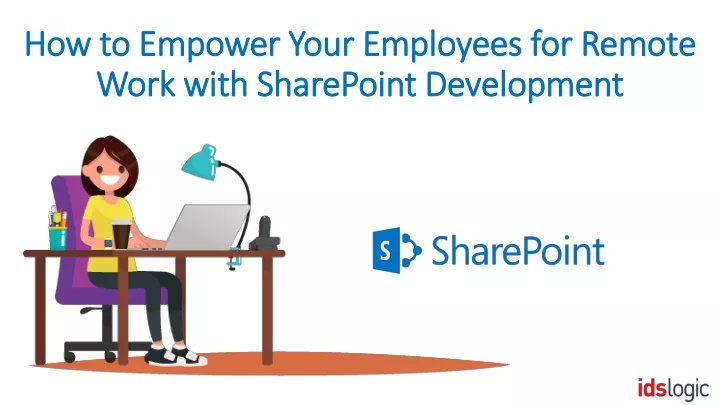 how to empower your employees for remote work with sharepoint development