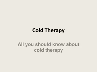Cold Therapy and how it works