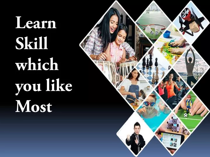 learn skill which you like most
