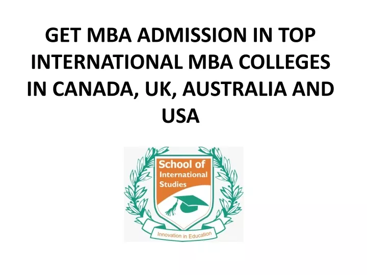 get mba admission in top international mba colleges in canada uk australia and usa
