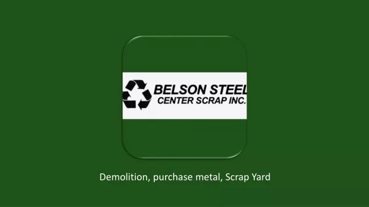 demolition purchase metal scrap yard