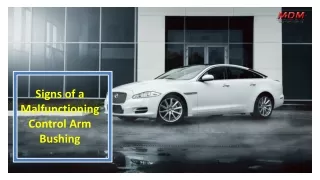 signs of a malfunctioning control arm bushing