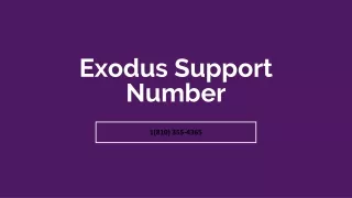 Exodus Support 【^^1(810) 355-4365^^】Number