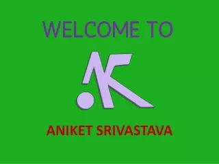 Aniket Srivastava - Best Advisor and Inspirational Expert